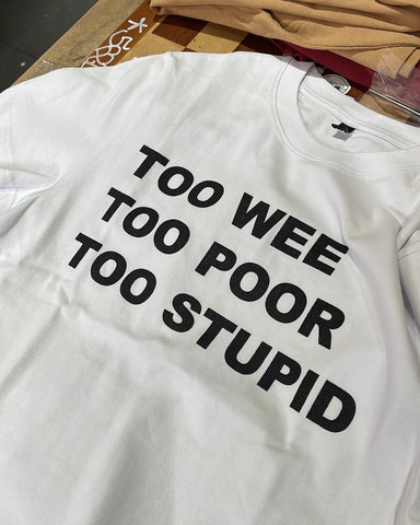 WEE POOR STUPID - NEW FIT